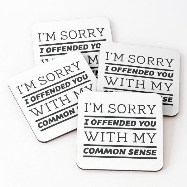 Item preview, I’m Sorry I Offended You With My Common Sense designed and sold by cherrific.