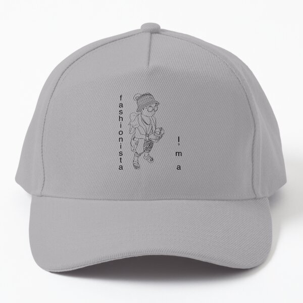 I’m a fashionista Baseball Cap