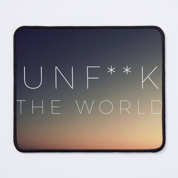 Item preview, Can somebody Unf**k the world designed and sold by Manoroma.