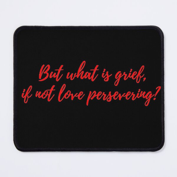 Item preview, Grief is love persevering, condolences sentences  designed and sold by Manoroma.