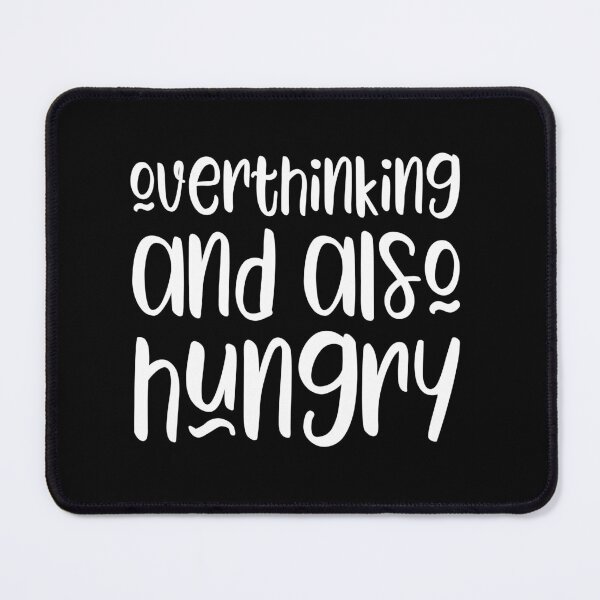 Item preview, Overthinking and also hungry designed and sold by kapotka.