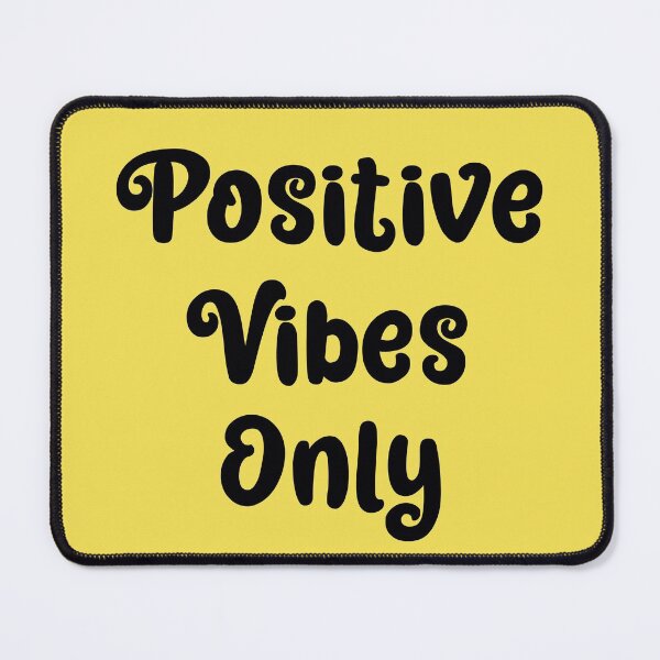 Item preview, positive vibes only designed and sold by LPDesignsUK.