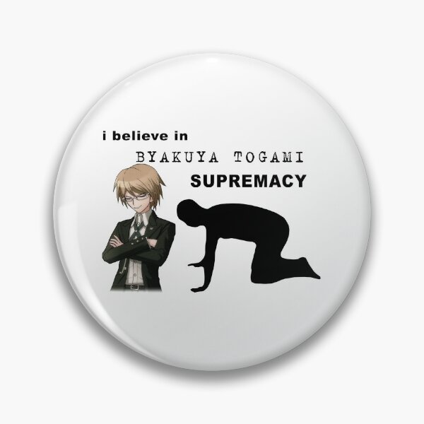 Item preview, I believe in Byakuya Togami supremacy designed and sold by porcelainstain.