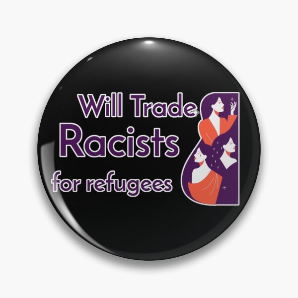 Item preview, Will trade racists for refugees -- racism swapping stop hate designed and sold by glitchman2.