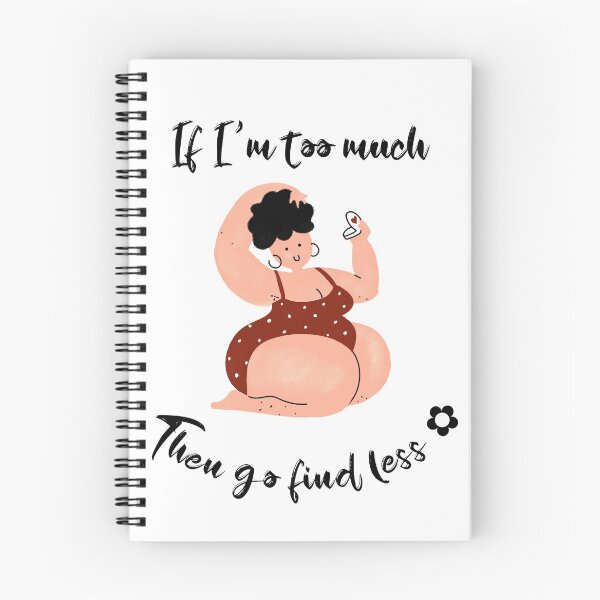 Item preview, If I'm too much then go find less designed and sold by FabulousBites.