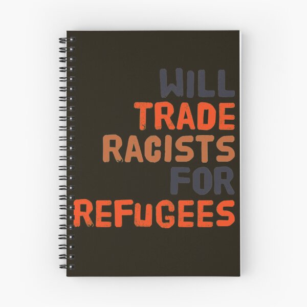 Item preview, Will Trade Racists For Refugees designed and sold by Hema Thilakaratne.