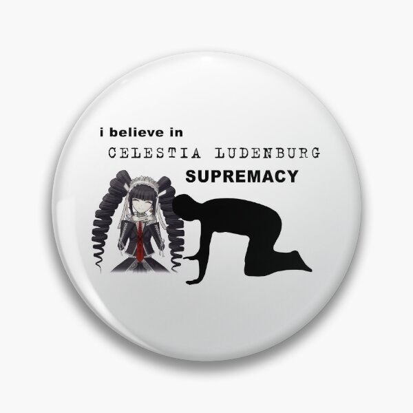 Item preview, I believe in Celestia Ludenburg supremacy designed and sold by porcelainstain.