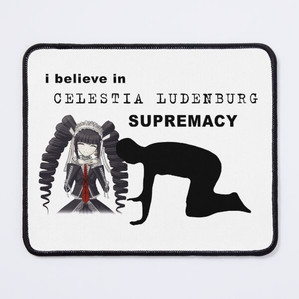 Item preview, I believe in Celestia Ludenburg supremacy designed and sold by porcelainstain.