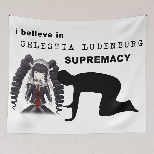 Item preview, I believe in Celestia Ludenburg supremacy designed and sold by porcelainstain.
