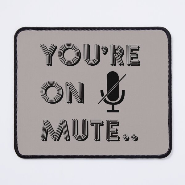 Item preview, You're on mute designed and sold by LPDesignsUK.