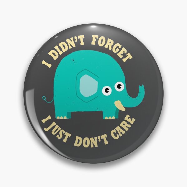 Item preview, An Elephant Never Cares designed and sold by DinoMike.