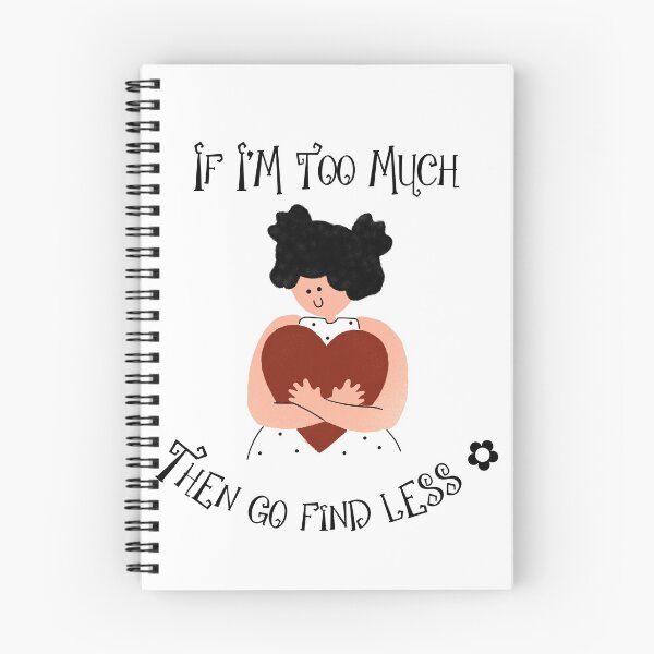 Item preview, If I'm too much then go find less designed and sold by FabulousBites.