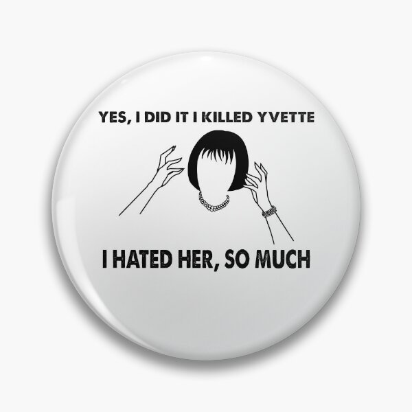 Item preview, Yes, I Did It I Killed Yvette - Clue Movies - I Hated Her, So Much designed and sold by GaryAnthony6.