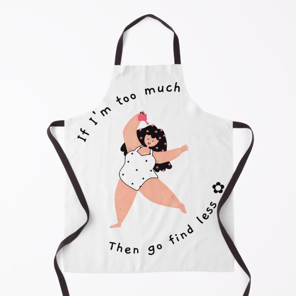 Item preview, If I'm too much then find less designed and sold by FabulousBites.