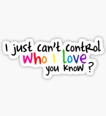 Can't Control Who I love Sticker
