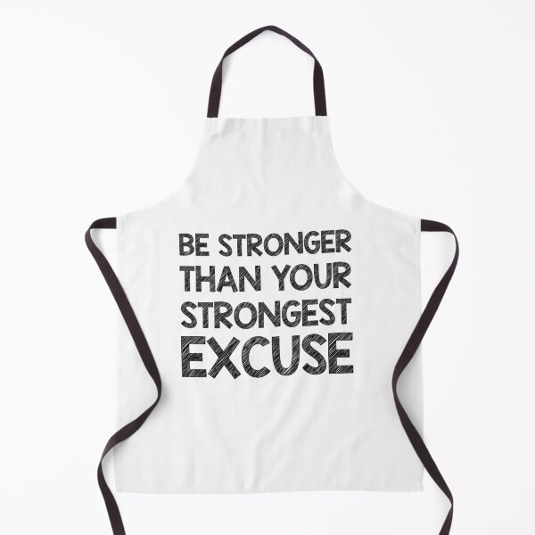 Item preview, Be stronger than your strongest excuse designed and sold by Skipperatthebay.