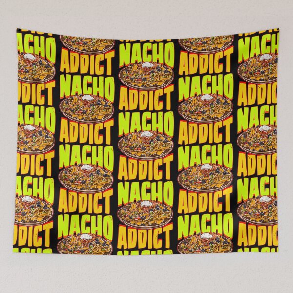 Item preview, Nacho Addict Mexican Food designed and sold by Art-Max.