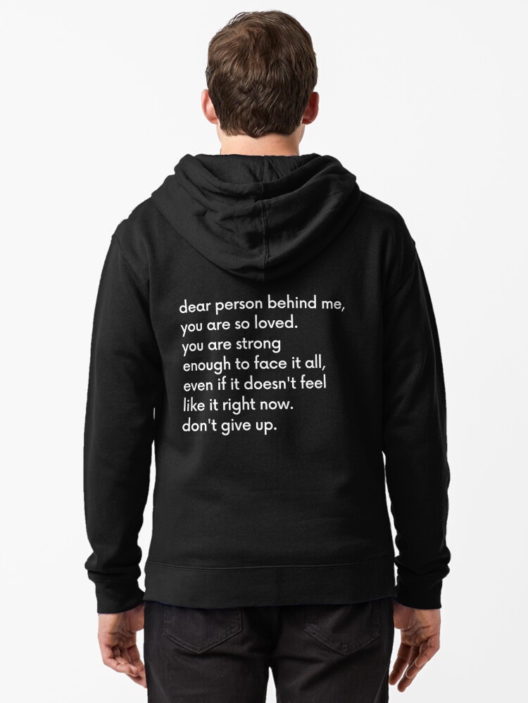 Best Deal for Dear Person Behind Me You Look Great Today (back) Zip Hoodie