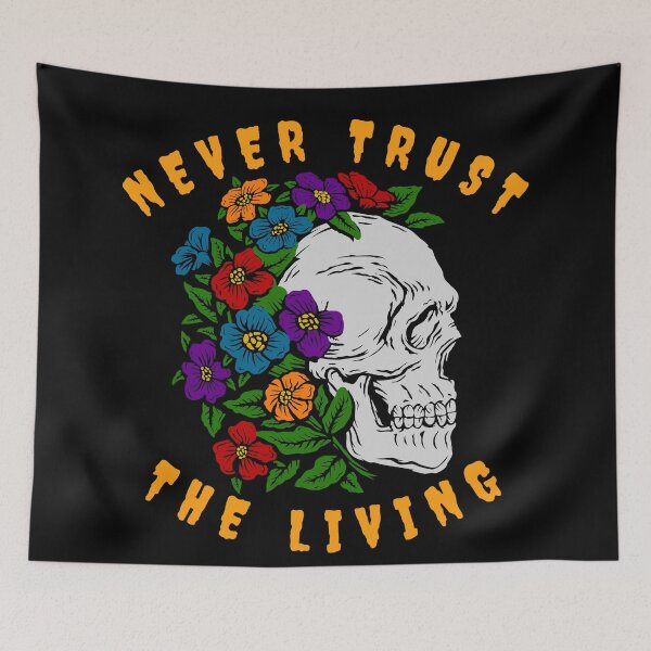 Item preview, Never Trust The Living Floral Skull designed and sold by Olhado.