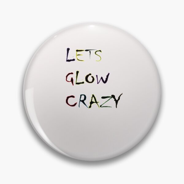 Item preview, lets glow crazy designed and sold by WAISLYV.