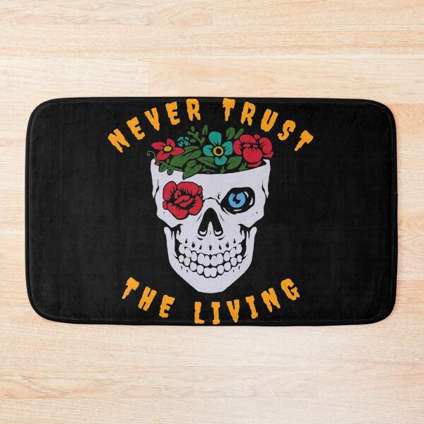 Item preview, Never Trust The Living Skull With Flowers Blooming designed and sold by Olhado.