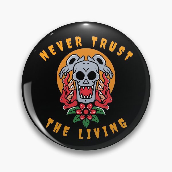 Item preview, Never Trust The Living Goat Skulls designed and sold by Olhado.