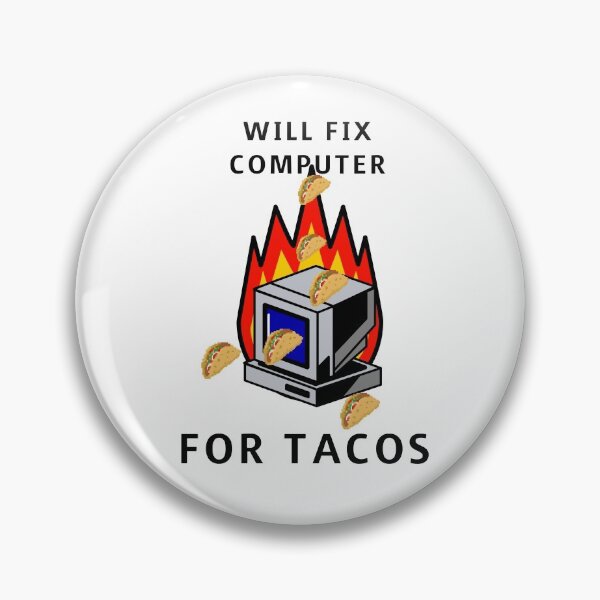 Item preview, WILL FIX COMPUTER FOR TACOS designed and sold by RetroPlaceee.