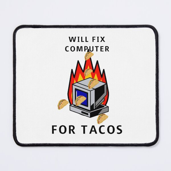 Item preview, WILL FIX COMPUTER FOR TACOS designed and sold by RetroPlaceee.