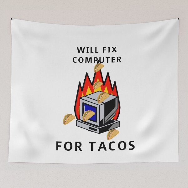 Item preview, WILL FIX COMPUTER FOR TACOS designed and sold by RetroPlaceee.