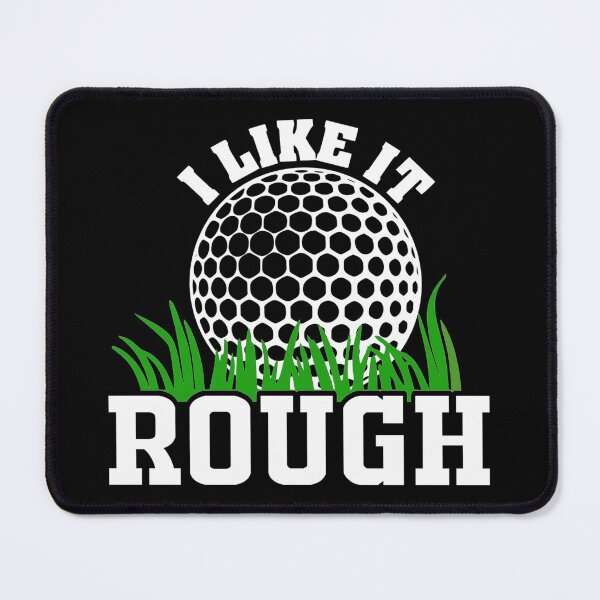 Item preview, I Like It Rough Golf gift for Dad on Father's Day or Birthday designed and sold by BRtisticDesigns.