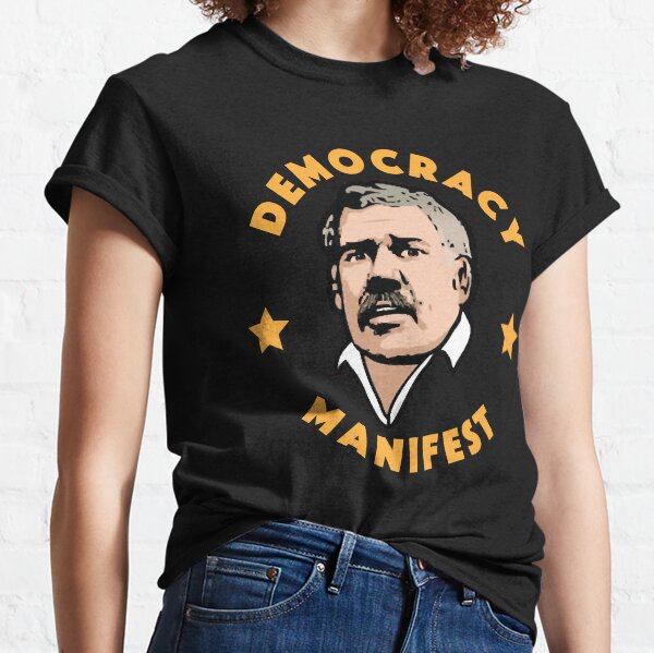 Democracy Manifest Classic T-Shirt