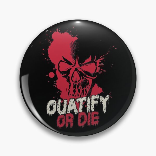 Item preview,  Quatify Or Die | V1 designed and sold by Rizty.