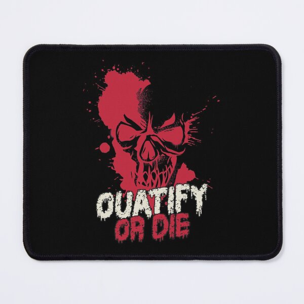 Item preview,  Quatify Or Die | V1 designed and sold by Rizty.