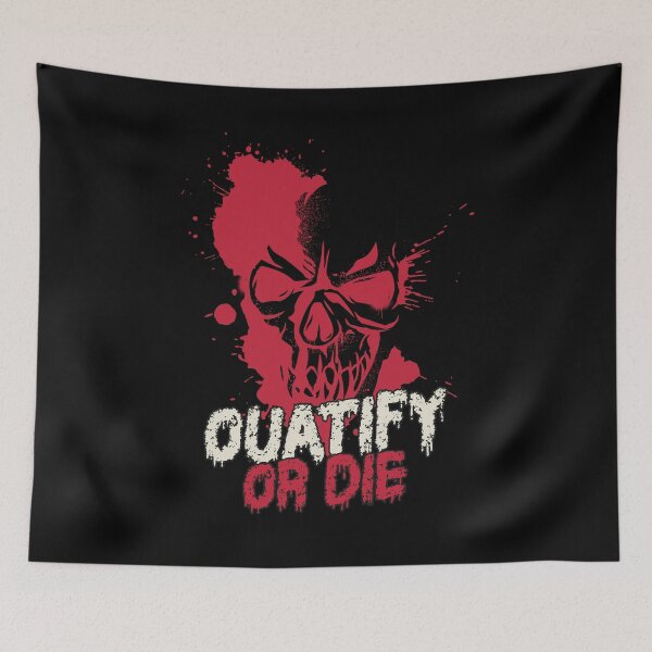 Item preview,  Quatify Or Die | V1 designed and sold by Rizty.