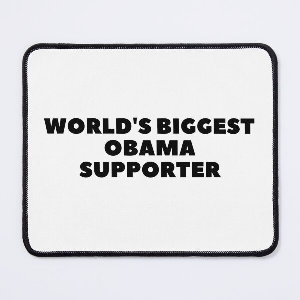 Item preview,  World's Biggest Obama Supporter designed and sold by mehdijr.