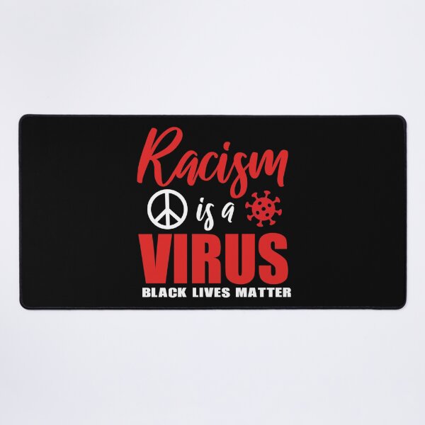 Item preview, Racism is a VIRUS! Support BLM stop police Brutality merchandise designed and sold by BRtisticDesigns.