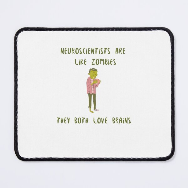 Item preview, Neuroscientists are like zombies - They both love brains designed and sold by Dvzshirts.