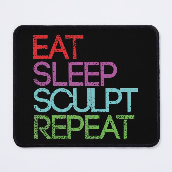 Item preview, EAT SLEEP SCULPT REPEAT distressed vintage artist slogan text design designed and sold by MacPean.