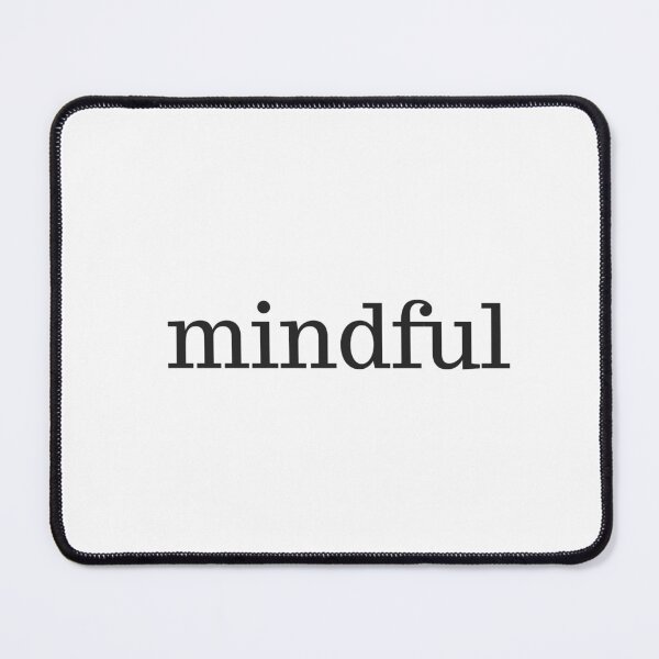 Item preview, MINDFUL designed and sold by Inspirationmotivation.