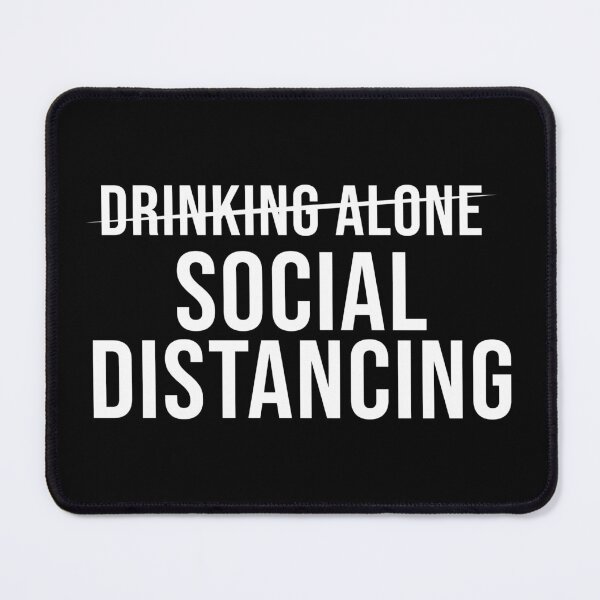 Item preview, Funny Social Distancing Drinking Alone gift idea designed and sold by BRtisticDesigns.