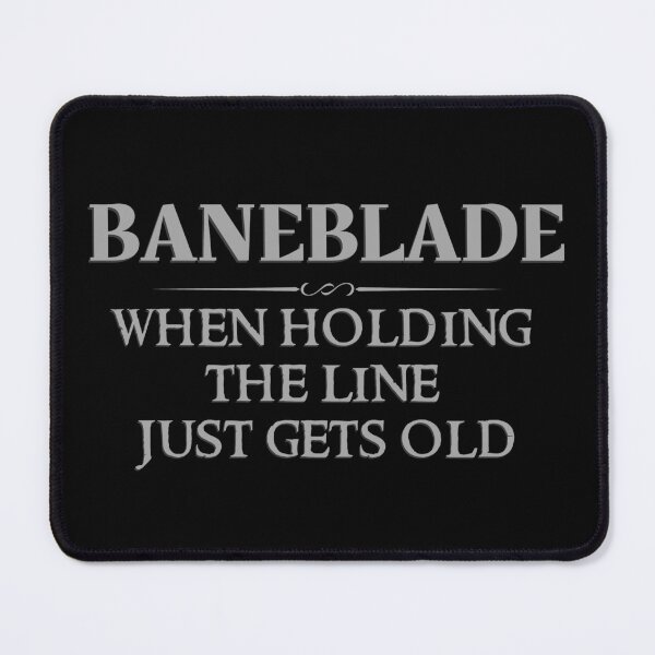 Item preview, Baneblade - When Holding The Line Just Gets Old designed and sold by ToplineDesigns.