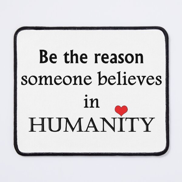 Item preview, Be The Reason Someone Believes In Humanity - Typography Design designed and sold by art-by-shadab.