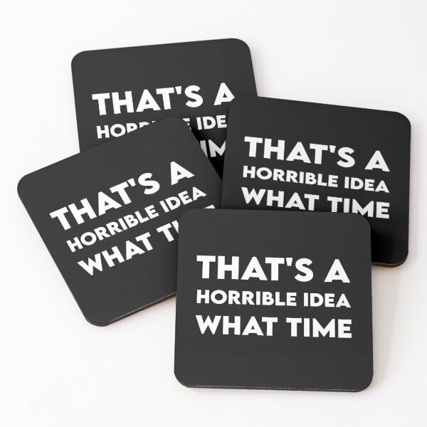 Item preview, Thats Horrible Idea What Time designed and sold by BRILMO.
