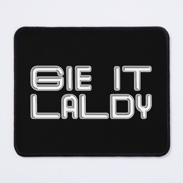 Item preview, GIE IT LALDY, Scots Language Phrase designed and sold by MacPean.