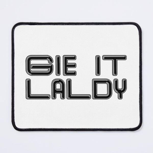 Item preview, GIE IT LALDY, Scots Language Phrase designed and sold by MacPean.