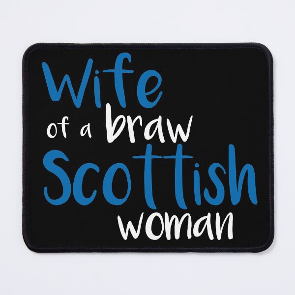 Item preview, Wife of a braw Scottish woman slogan text designed and sold by MacPean.