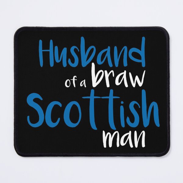 Item preview, Husband of a braw Scottish man slogan text designed and sold by MacPean.