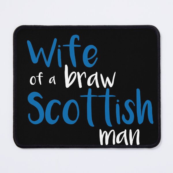 Item preview, Wife of a braw Scottish man slogan text designed and sold by MacPean.