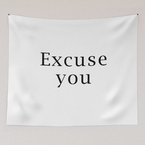 Item preview, Excuse you designed and sold by peggieprints.
