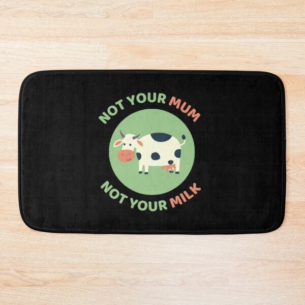 Item preview, Not Your Mum Not Your Milk designed and sold by Printed-Goodies.